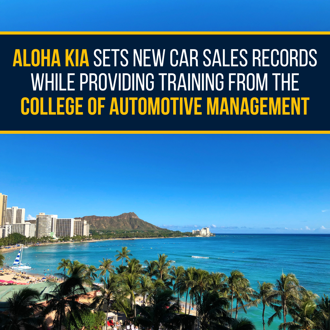 College of Automotive Management Training helps Aloha Kia set records